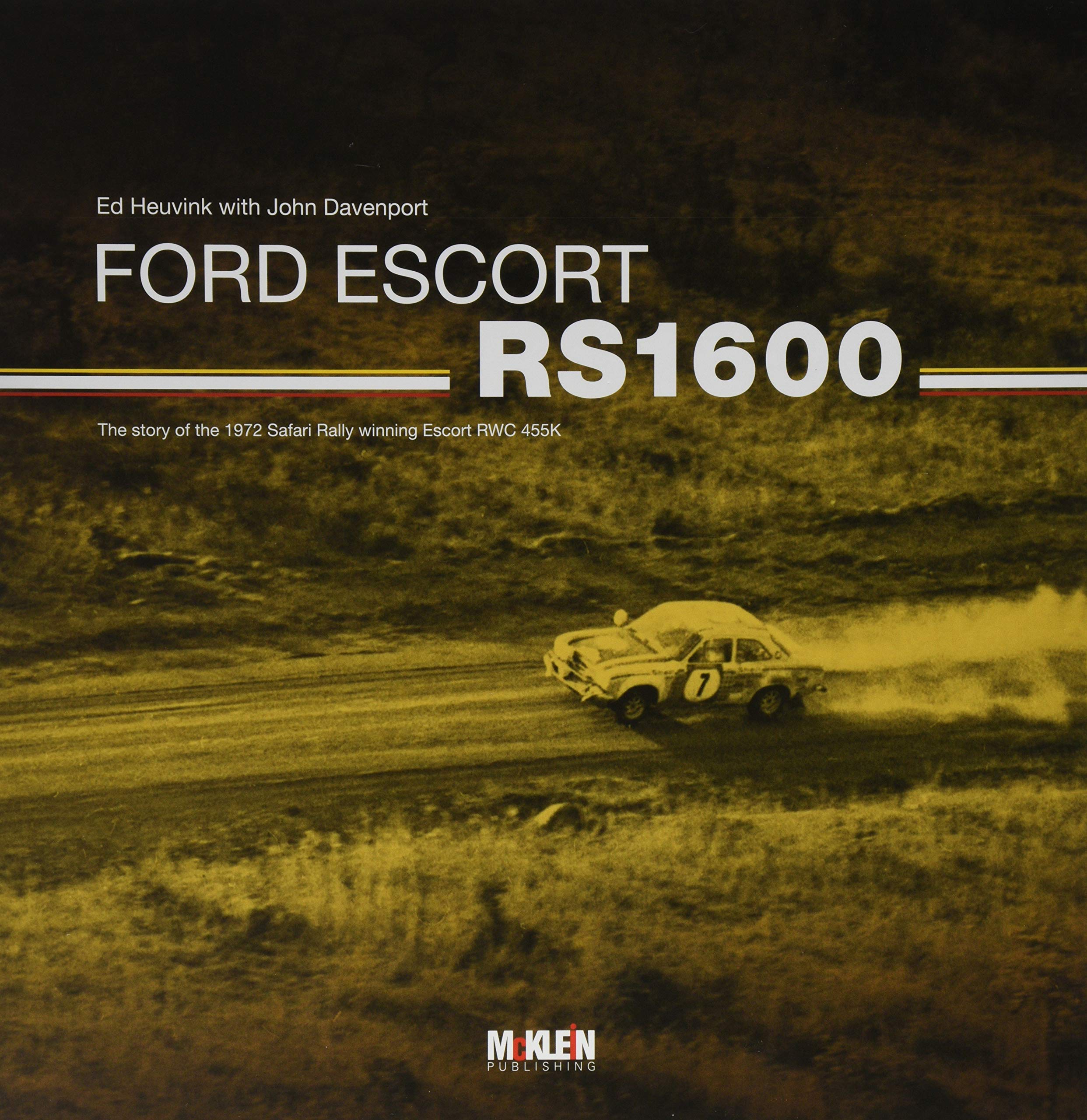 Ford Escort RS1600: The story of the 1972 Safari Rally winning Escort RWC 455K Business & Technology