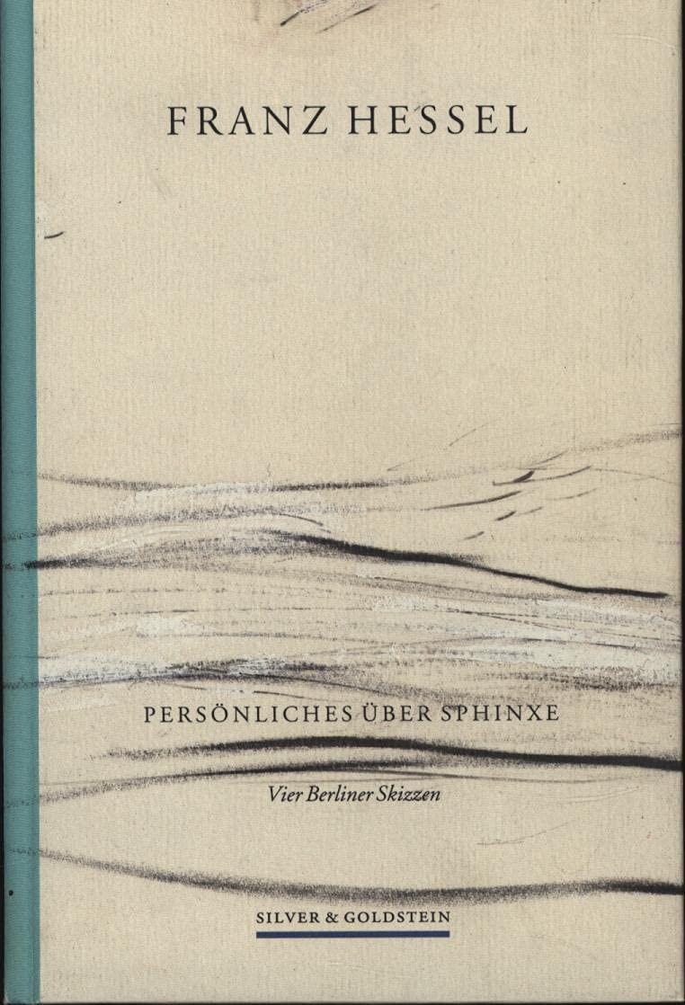 Persönliches über Sphinxe. Vier Berliner Skizzen Books