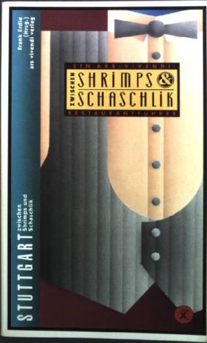 Stuttgart zwischen Shrimps und Schaschlik. Der Restaurantführer Leisure, Home & Garden