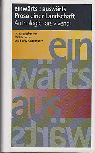 Einwärts - auswärts, Prosa einer Landschaft: Anthologie Books