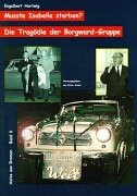Musste Isabella sterben? Die Tragödie der Borgward-Gruppe Business, Finance & Career