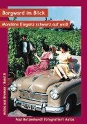 Borgward im Blick. Band 8: Mondäne Eleganz schwarz auf weiß Leisure, Home & Garden