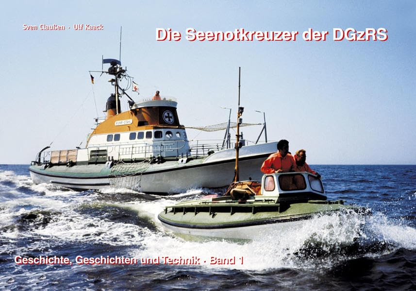 Die Seenotkreuzer der DGzRS - Band 1 Leisure, Home & Garden