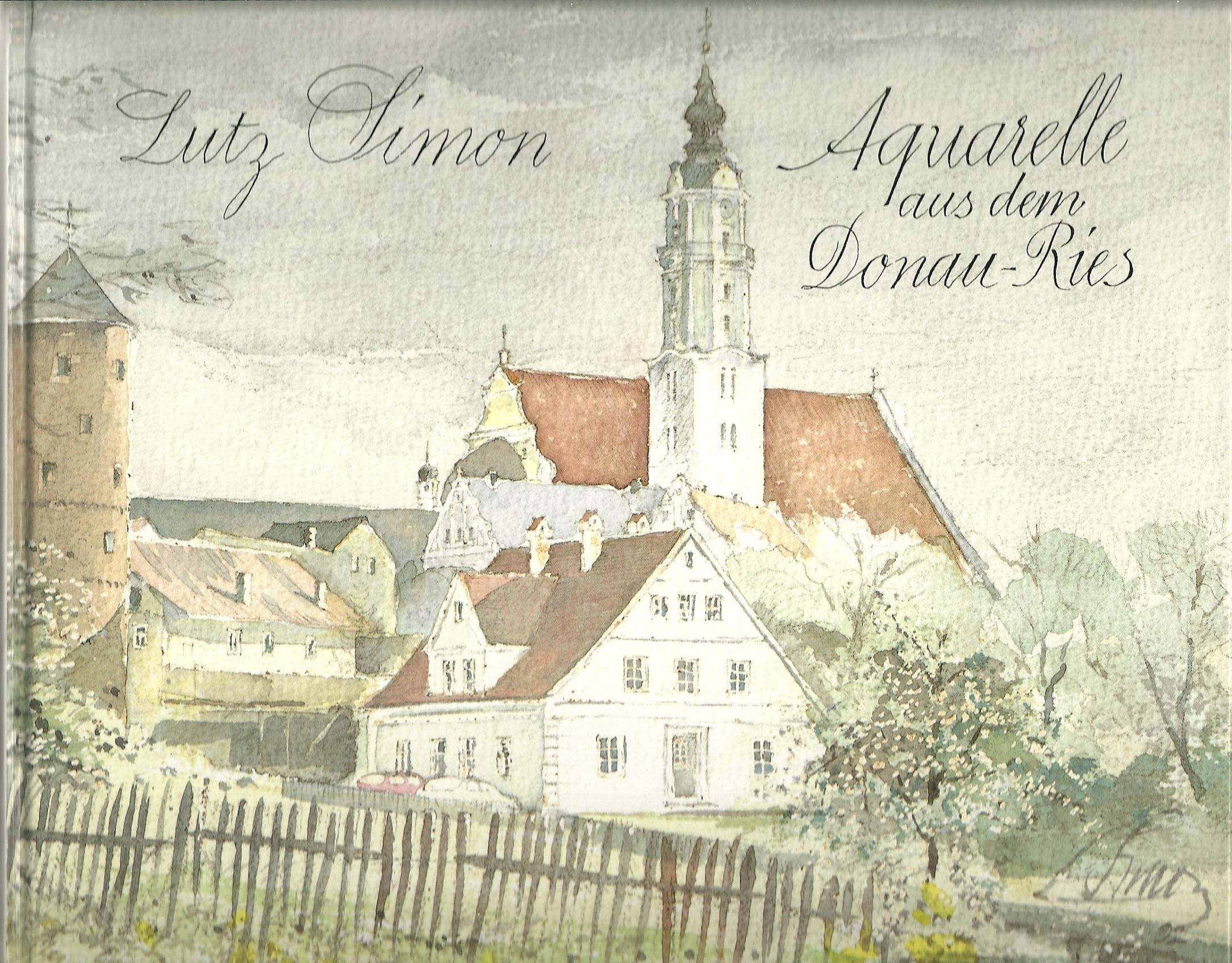 Lutz Simon - Aquarelle aus dem Donau-Ries Art & Literature