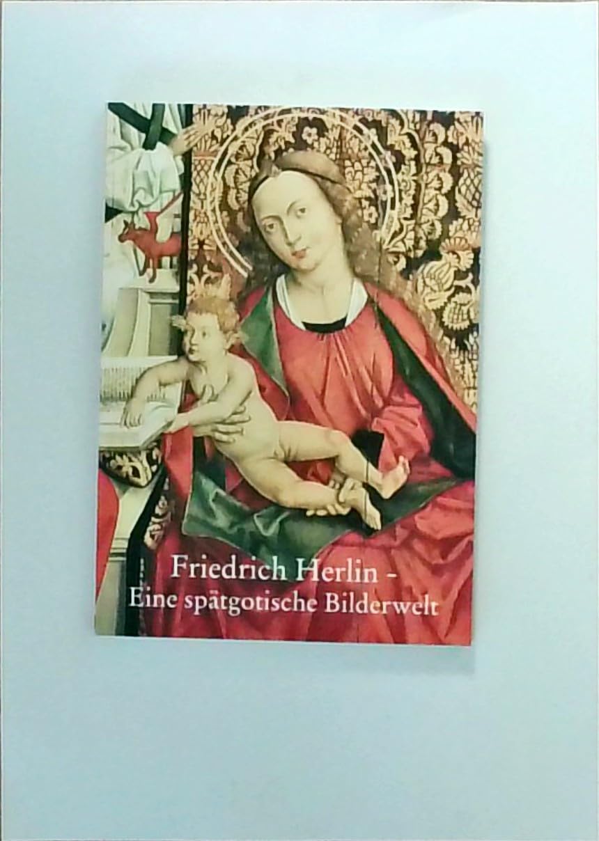 Friedrich Herlin - Eine spätgotische Bilderwelt Books