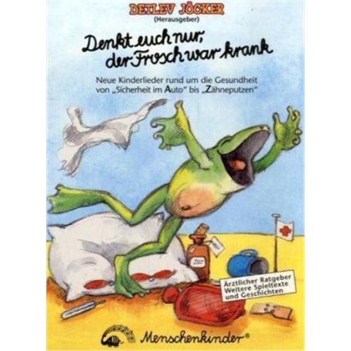 Denkt euch nur, der Frosch war krank! Non-fiction