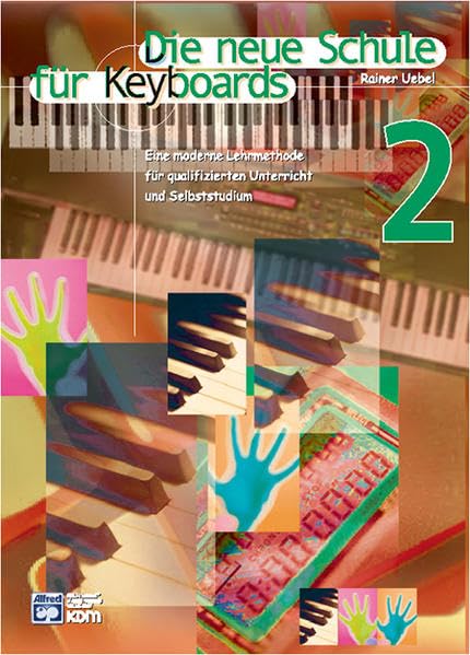 Die neue Schule für Keyboards, Bd.2: Lehrmethode für qualifizierten Unterricht und Selbststudium Sheet Music