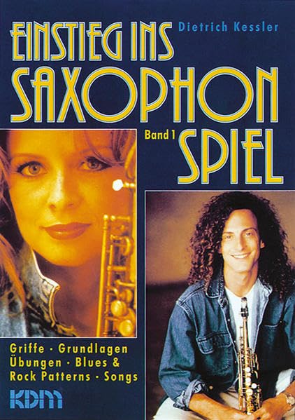 Einstieg ins Saxophonspiel / Einstieg ins Saxophonspiel Band 1: Griffe – Grundlagen – Übungen – Blues & Rock Patterns – Songs Sheet Music