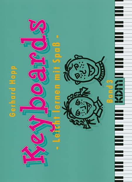 Keyboards - Leicht lernen mit Spass: Keyboards, leicht lernen mit Spaß, Bd.3 Sheet Music