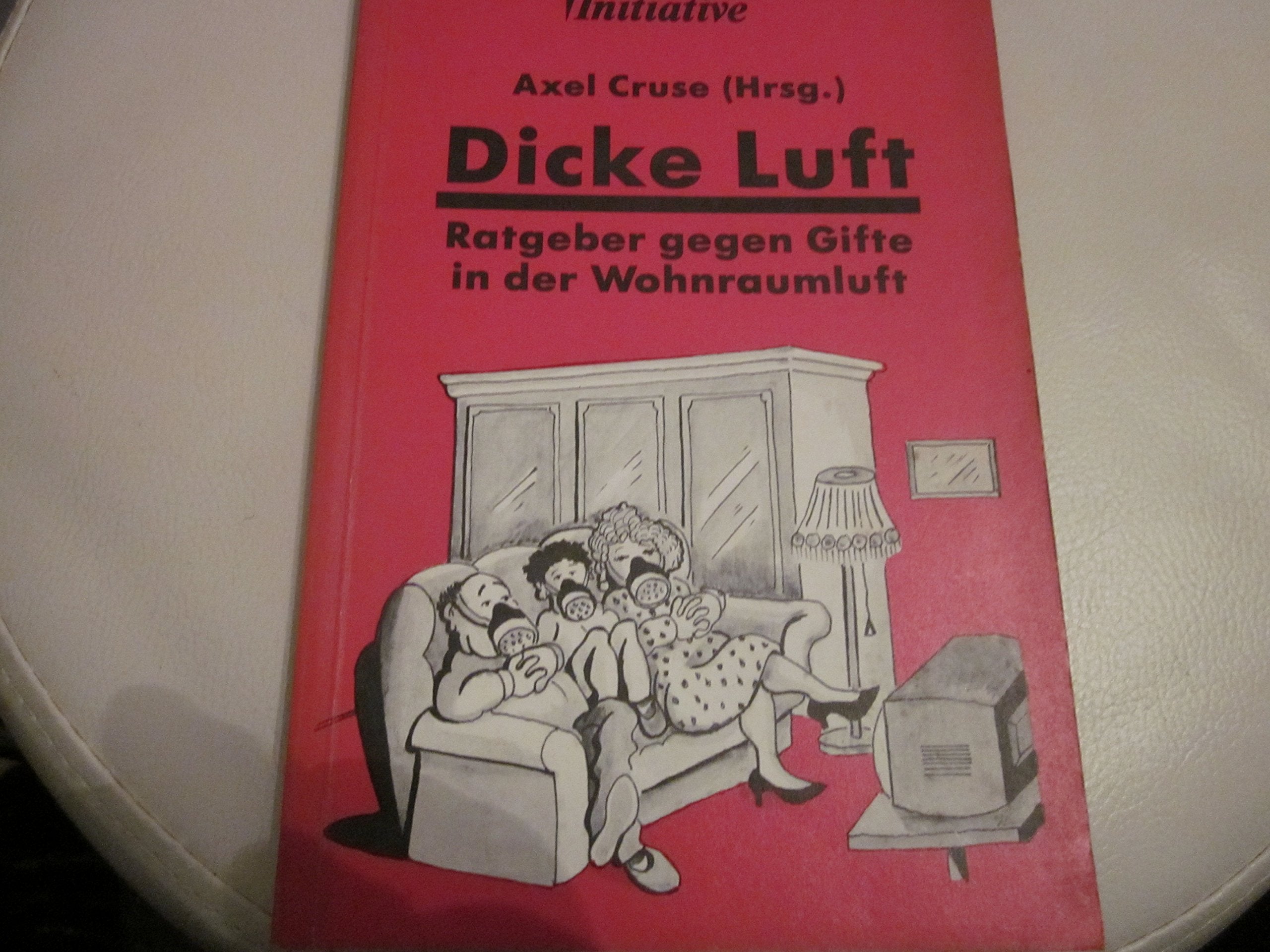 Dicke Luft. Ratgeber gegen Wohnraumgifte Books