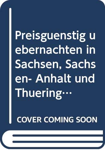 Preisgünstig übernachten in Sachsen, Sachsen- Anhalt und Thüringen Travel