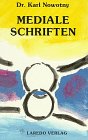 Mediale Schriften. Mitteilungen eines Arztes aus dem Jenseits: Mediale Schriften, Kt, Bd.1 Religion & Esotericism