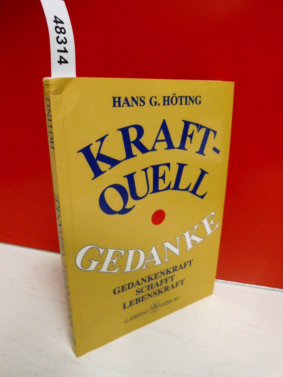 Kraftquell Gedanke. Gedankenkraft schafft Lebenskraft Religion & Esotericism