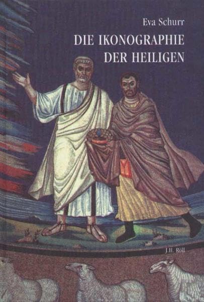 Die Ikonographie Der Heiligen: Eine Entwicklungsgeschichte Ihrer Attribute Von Den Anfangen Bis Zum Achten Jahrhundert book
