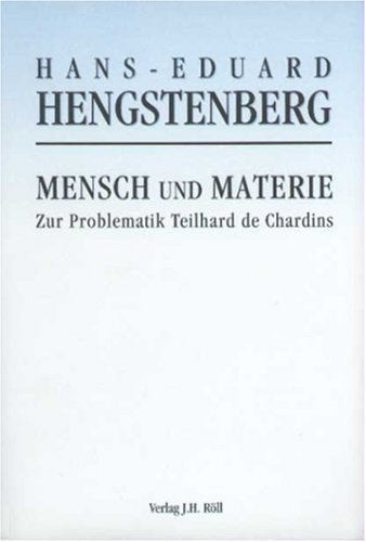 Mensch und Materie. Zur Problematik Teilhard de Chardins - Hengstenberg, Hans-Eduard book
