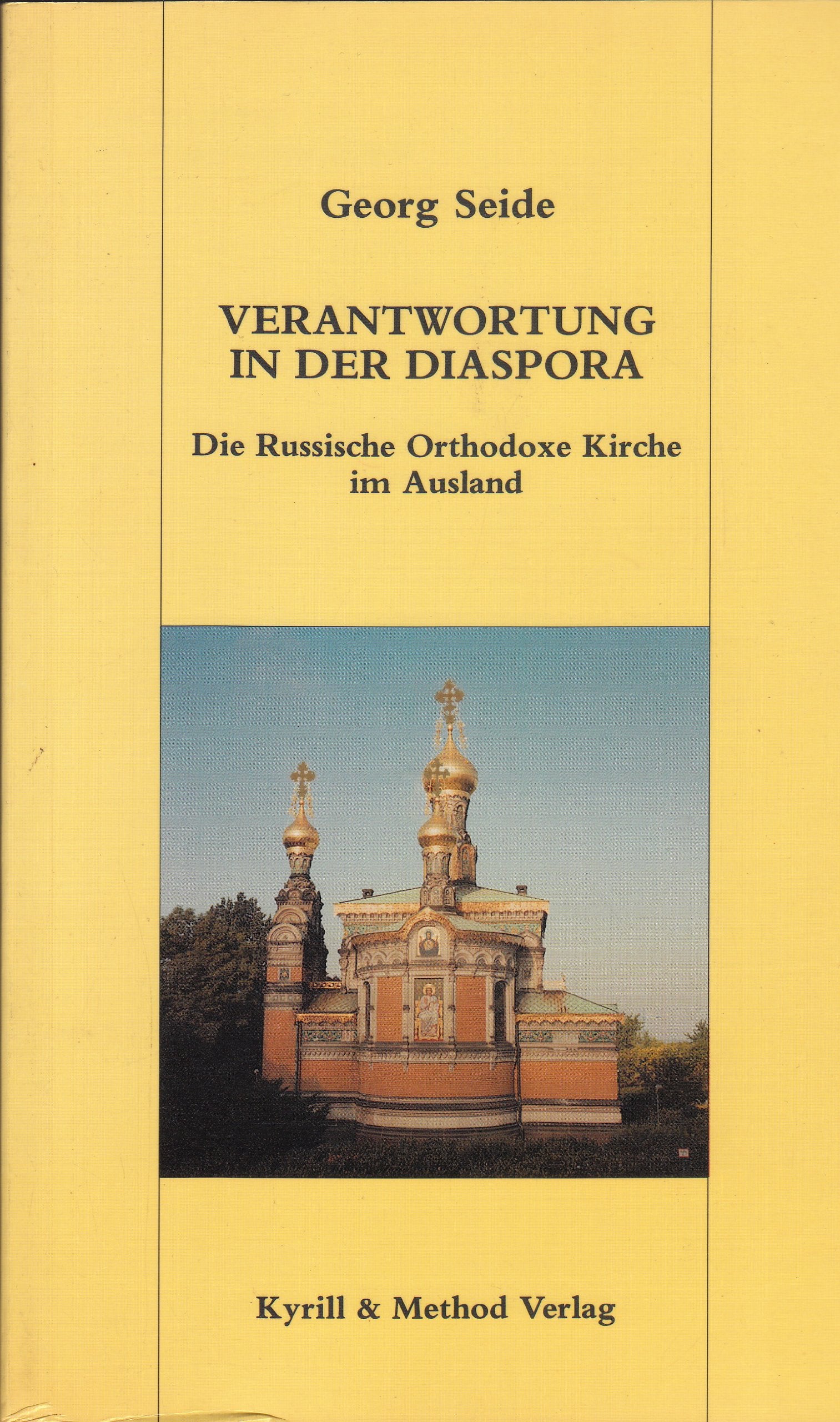 Verantwortung in der Diaspora: Die Russische Orthodoxe Kirche im Ausland Books