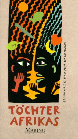 Töchter Afrikas: Schwarze Frauen erzählen Fiction