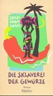 Die Sklaverei der Gewürze Books