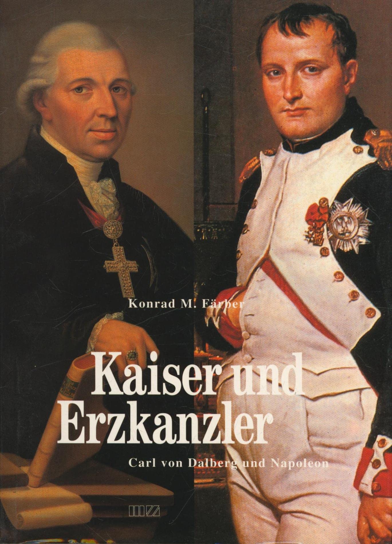 Kaiser und Erzkanzler: Carl von Dalberg und Napoleon. Diss. Memories