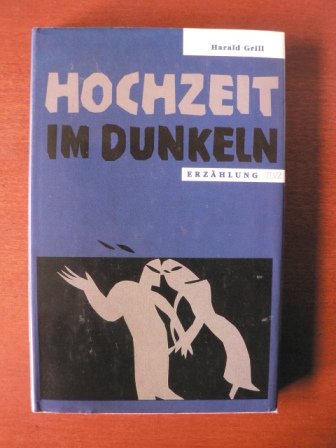 Hochzeit im Dunkeln: Erzählung Contemporary literature