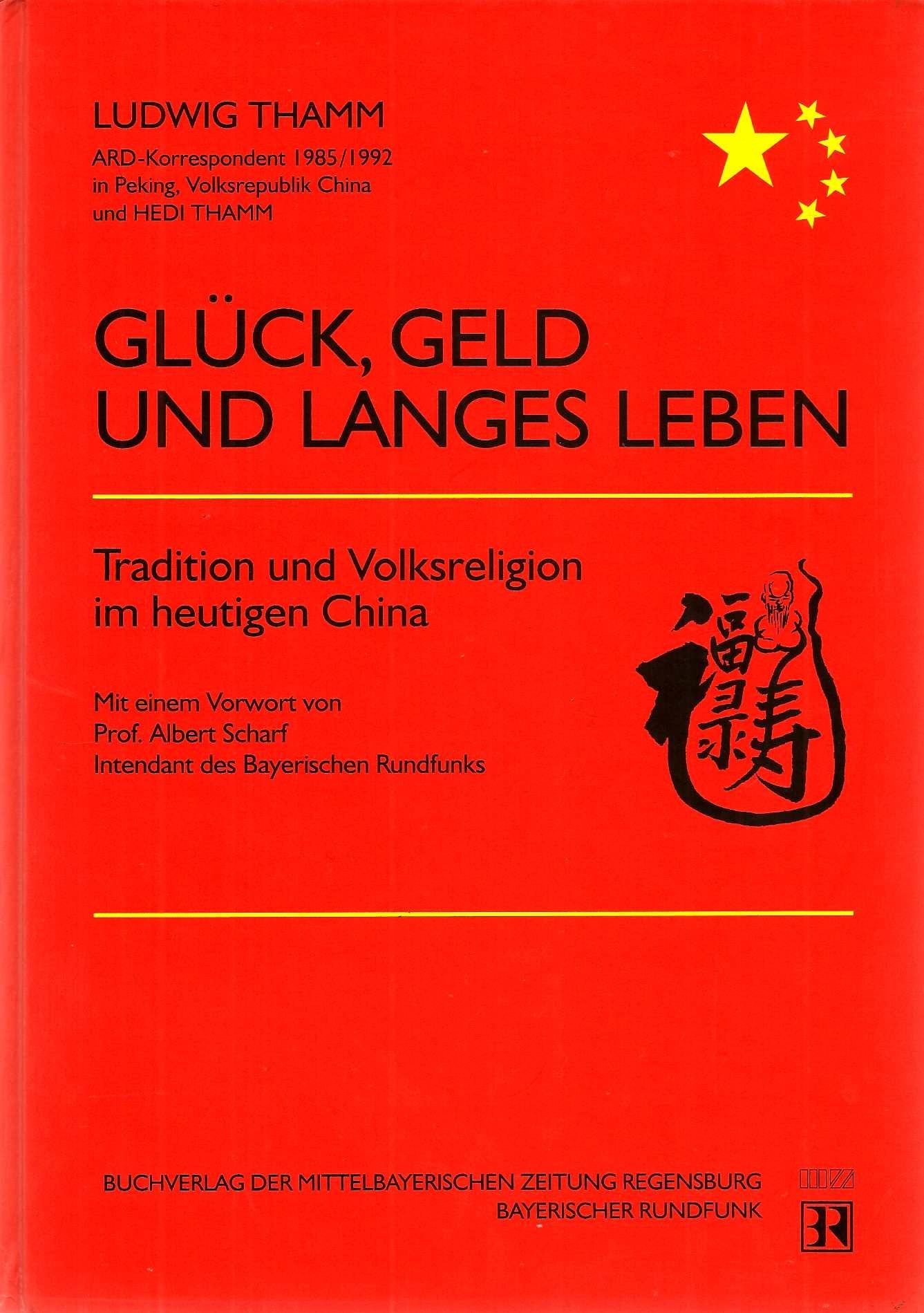 Glück, Geld und langes Leben. Tradition und Volksreligion im heutigen China Contemporary literature