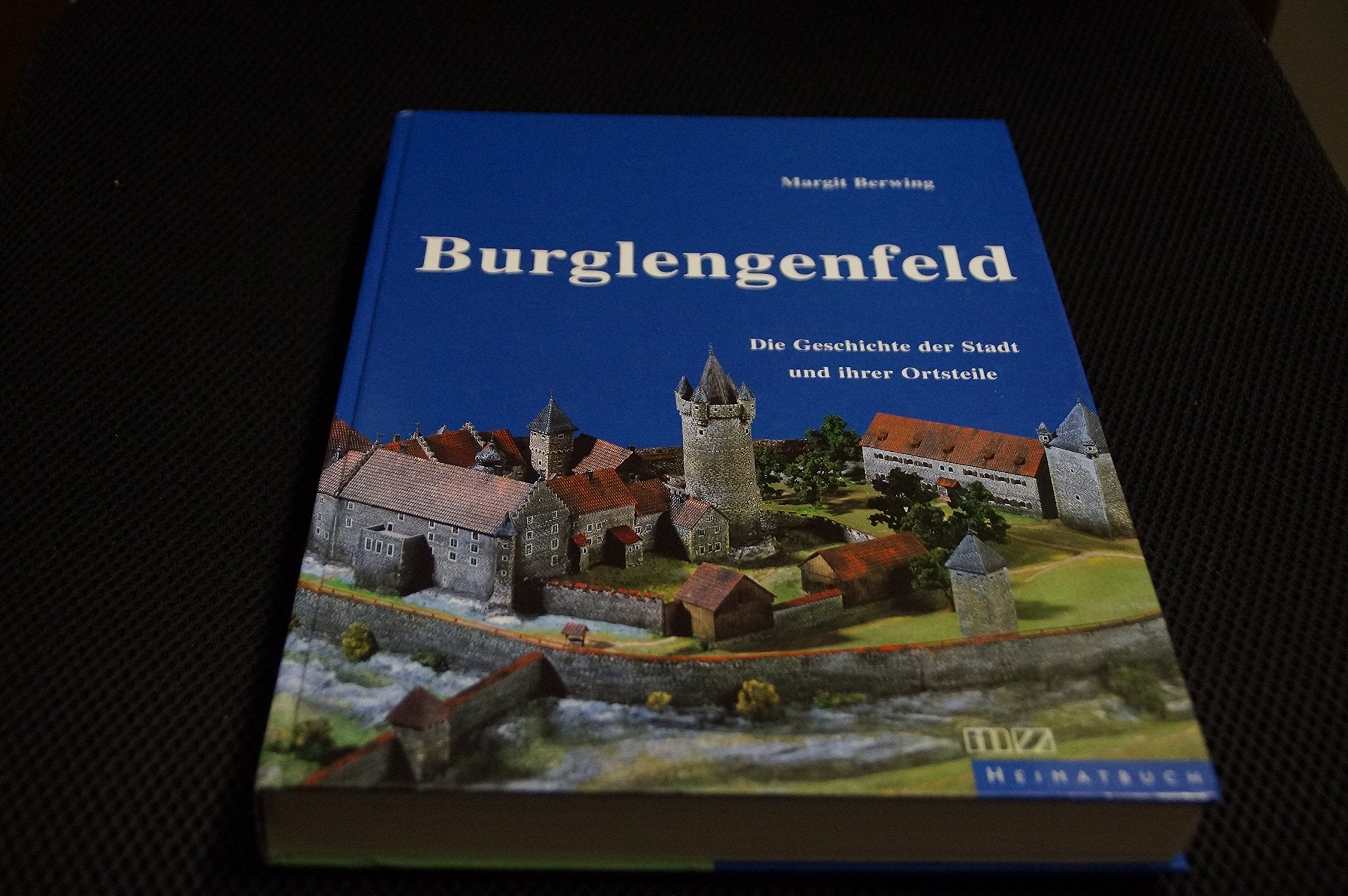 Burglengenfeld: Die Geschichte der Stadt und ihrer Ortsteile. Hrsg.: Stadt Burglengenfeld Film, Art & Culture