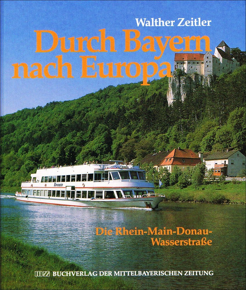 Durch Bayern nach Europa: Die Rhein-Main-Donau-Wasserstraße Travel