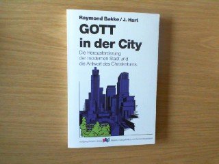 Gott in der City. Die Herausforderung der modernen Stadt und die Antwort des Christentums Books