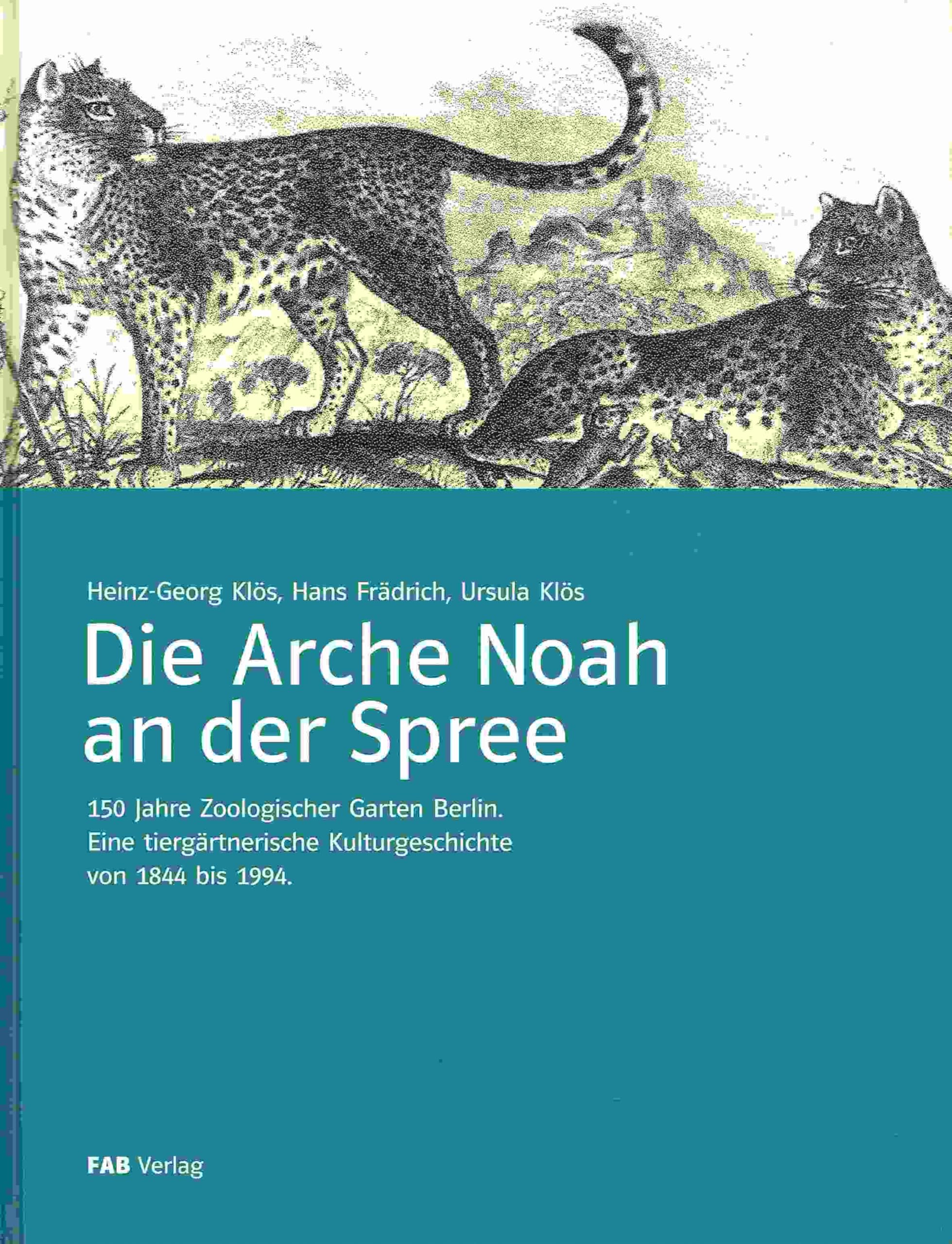 Die Arche Noah an der Spree 150 Jahre Zoologischer Garten Berlin.: 150 Jahre Zoologischer Garten Berlin. Eine tiergärtnerische Kulturgeschichte von 1844-1994 Leisure, Home & Garden