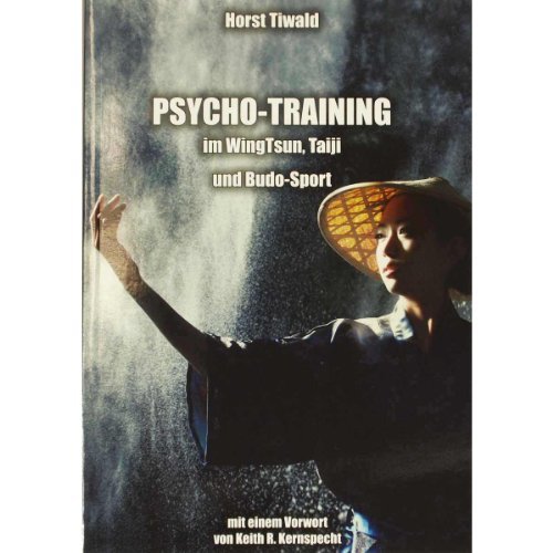 Psycho-Training: im WingTsun, Taiji und Budo-Sport Leisure & Fun