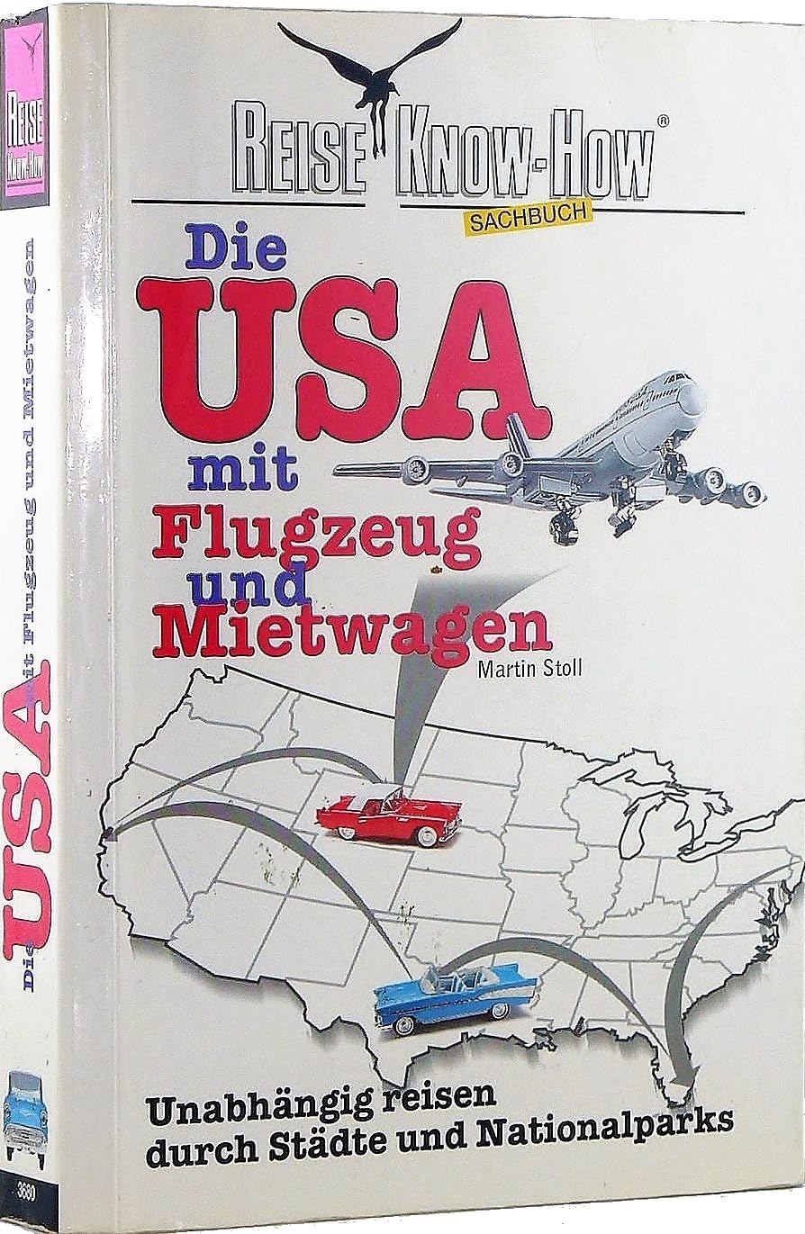 Die USA mit Flugzeug und Mietwagen: Unabhängig reisen durch Städte und Nationalparks (Reise-Know-how) Business & Technology