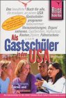 Als Gastschüler in den USA: Erfahrungen, Fakten und Informationen (Reise-Know-how) Parents & Children