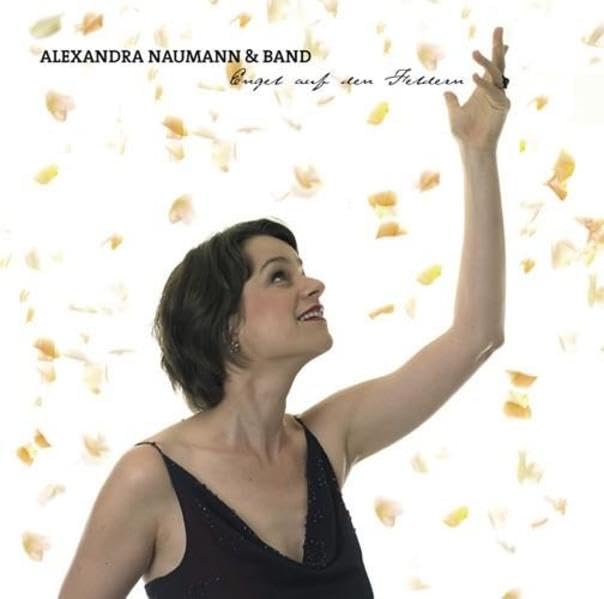 Alexandra Naumann & Band: Engel auf den Feldern: Mit Band Arts & Music