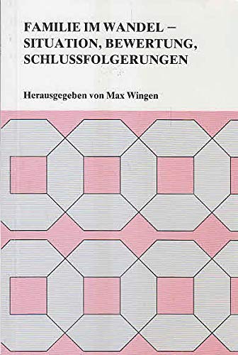 Familie im Wandel. Situation, Bewertung, Schlussfolgerungen Parents & Children