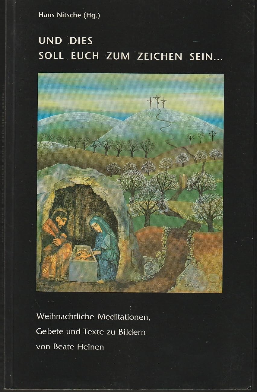 Und dies soll euch zum Zeichen sein.... Weihnachtliche Meditation, Gebete und Texte Books