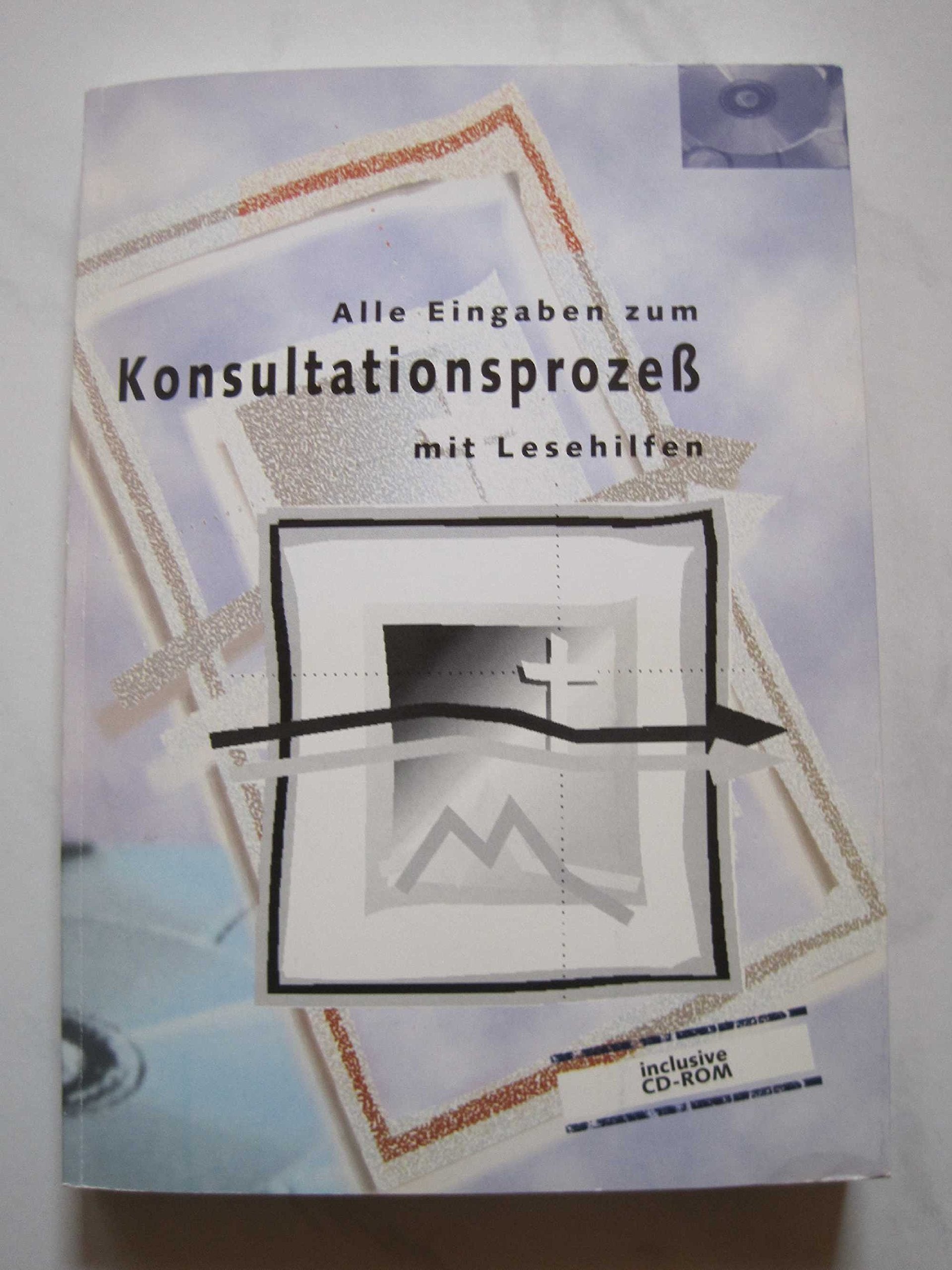 Alle Eingaben zum Konsultationsprozeß mit Lesehilfen (Inkl. CD-ROM) Books