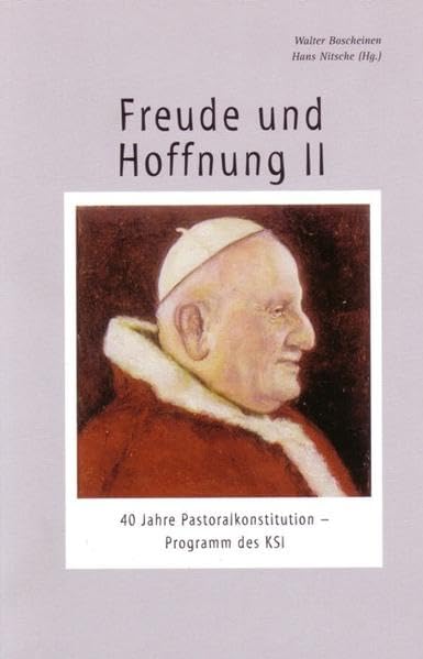 Freude und Hoffnung II: 40 Jahre Pastoralkonstitution - Programm des KSI Books