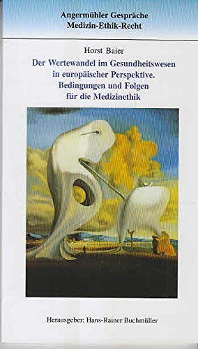 Der Wertewandel im Gesundheitswesen in europäischer Perspektive: Bedingungen und Folgen für die Medizinethik Books