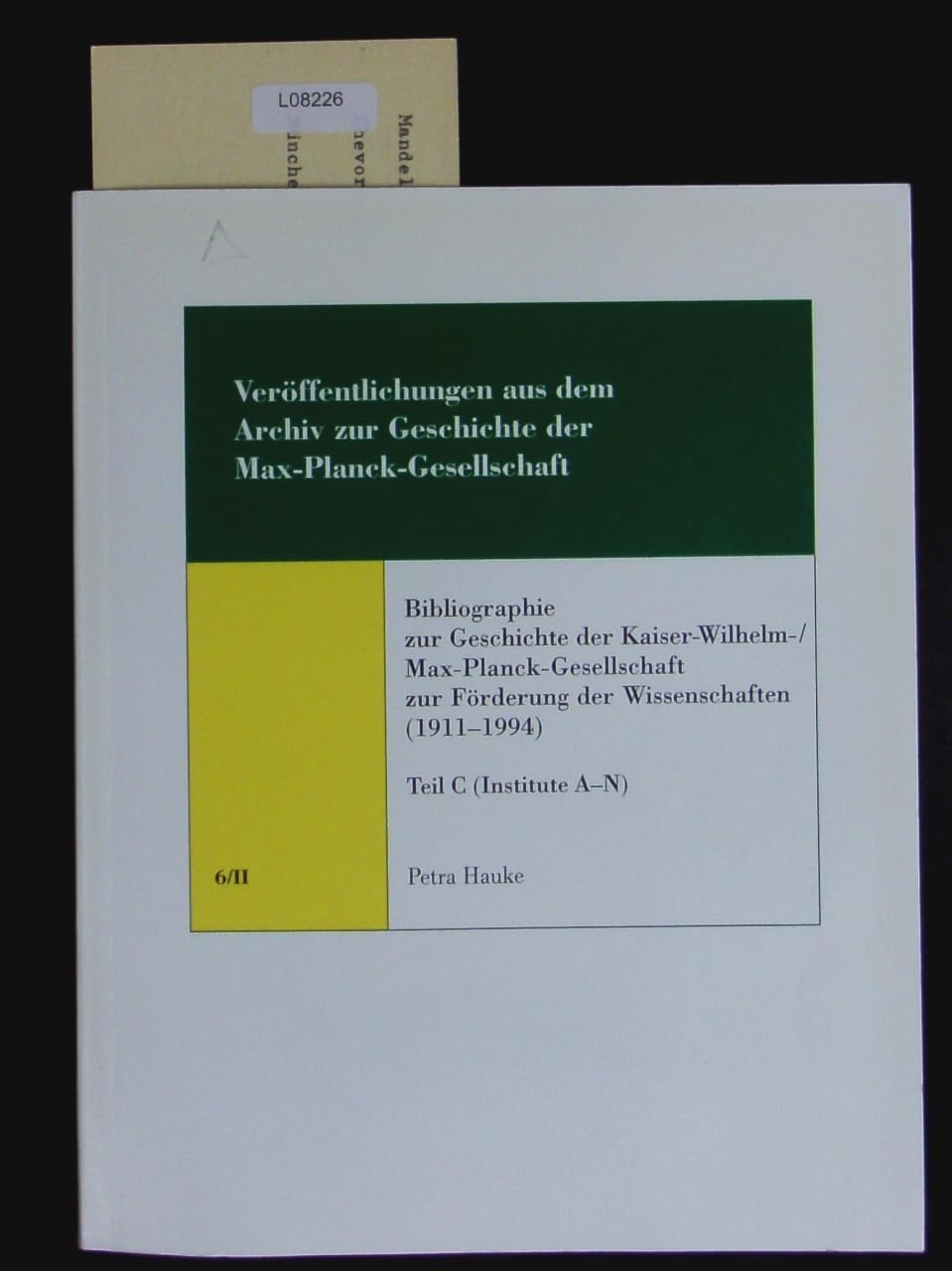 Bibliographie zur Geschichte der Kaiser-Wilhelm-Max-Planck-Gesellschaft zur Förderung der Wissenschaften (Veröffentlichungen aus dem Archiv zur Geschichte der Max-Planck-Gesellschaft) Business & Technology