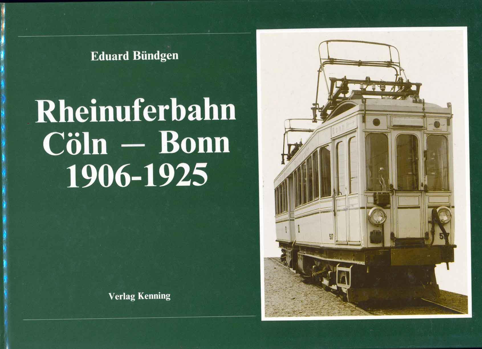 Rheinuferbahn Cöln-Bonn 1906-1925, Bd 1 Books