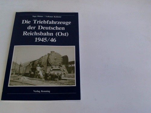 Die Triebfahrzeuge der Deutschen Reichsbahn (Ost) 1945/46 book