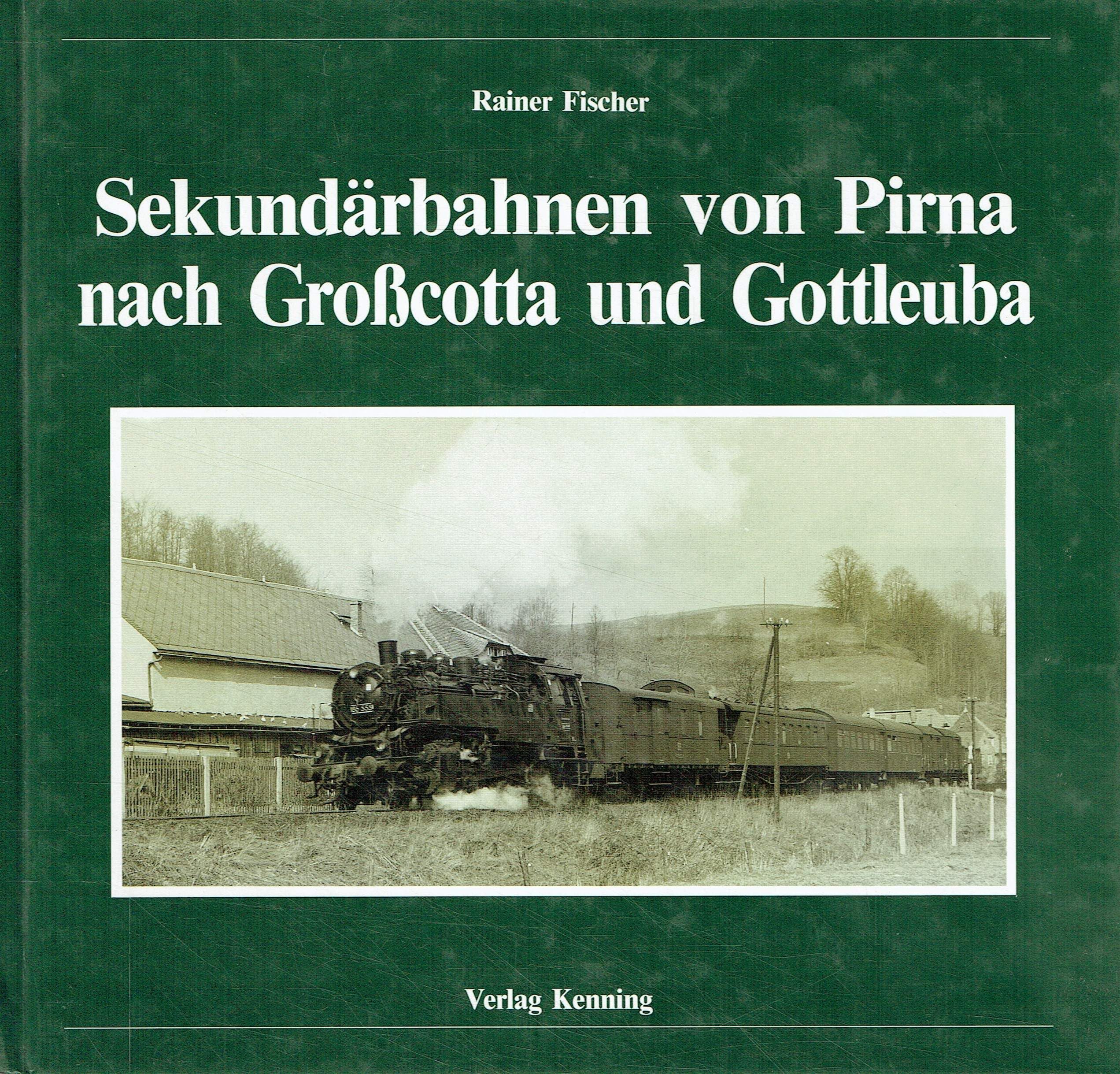 Sekundärbahnen von Pirna nach Großcotta und Gottleuba Business & Technology