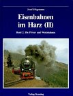 Eisenbahnen im Harz II. Die Privat- und Werksbahnen Books