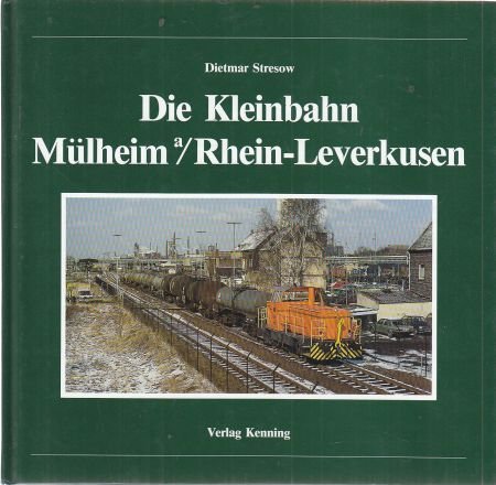 Die Kleinbahn Mülheim am Rhein - Leverkusen Hobbies & Crafts