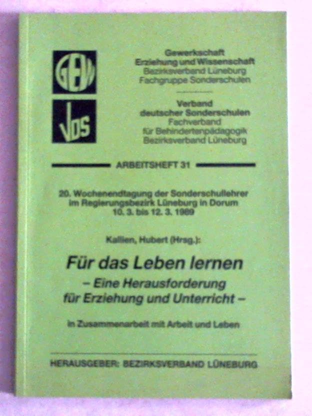 Für das Leben lernen. Eine Herausforderung für Erziehung und Unterricht in Zusammenarbeit mit Arbeit und Leben book