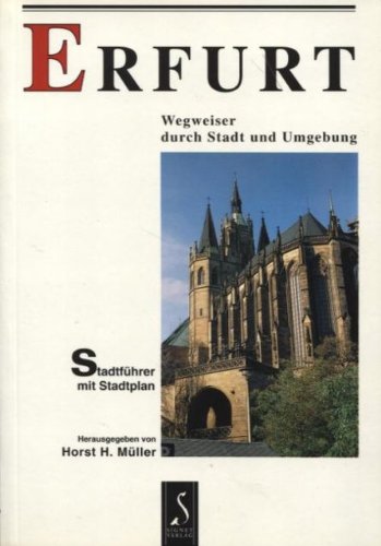 Erfurt. Wegweiser durch Stadt und Umgebung Travel