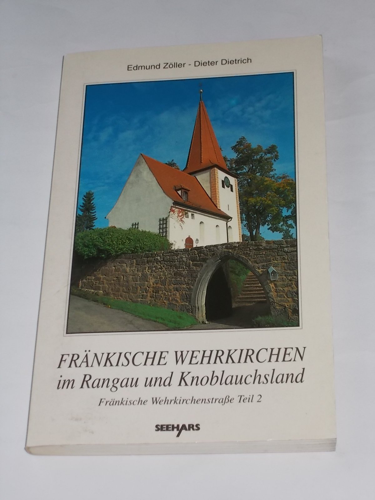 Fränkische Wehrkirchenstrasse. teil 2. Fränkische Wehrkirchen im Rangau und Knoblauchsland Books