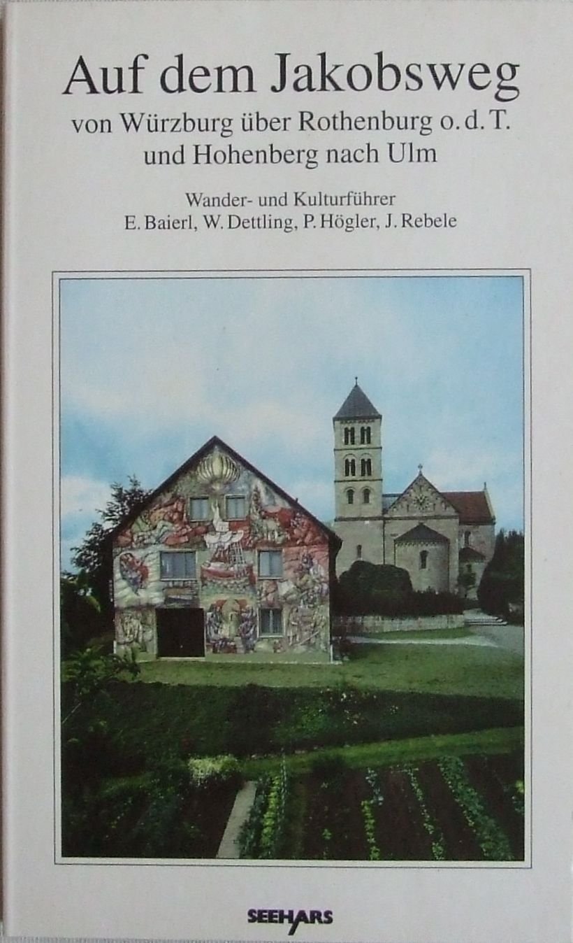 Auf dem Jakobsweg von Würzburg über Rothenburg o.d.T. und Hohenberg nach Ulm: Wander- und Kulturführer Travel Books