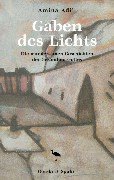 Gaben des Lichts (Die Propheten): Die Lebensgeschichten der Propheten von Adam bis Jesus nach arabischen und türkischen Quellen. Der Friede sei auf ihnen allen Politics & Society Books