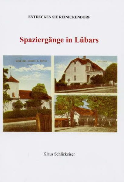 Entdecken Sie Reinickendorf - Spaziergänge in Lübars (Entdecken Sie Renickendorf: Spaziergänge) Politics & History